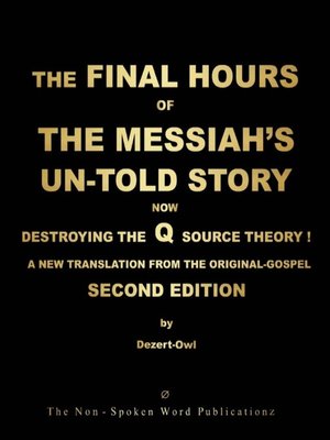 cover image of THE FINAL HOURS OF THE MESSIAH'S UN-TOLD STORY